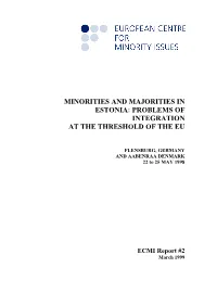 Minorities and Majorities in Estonia: Problems of Integration at the Threshold of the Eu