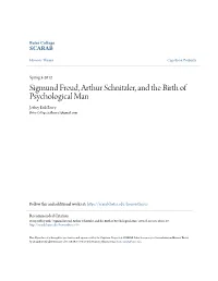 Sigmund Freud, Arthur Schnitzler, and the Birth of Psychological Man Jeffrey Erik Berry Bates College, Jeffberry3@Gmail.Com
