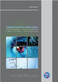 Understanding Cybercrime: Phenomena, Challenge And