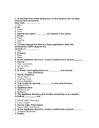 1. in the New Document Dialog Box, on the General Tab, for Type, Choose Flash Document, Then Click______