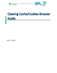 Clearing Cache/Cookies Browser Guide