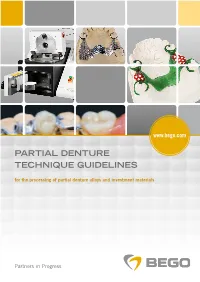 PARTIAL DENTURE TECHNIQUE GUIDELINES for the Processing of Partial Denture Alloys and Investment Materials