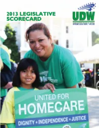 2013 LEGISLATIVE SCORECARD Thank You for Voting 100% with UDW in Support of California’S Working Families