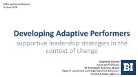 Developing Adaptive Performers Supportive Leadership Strategies in the Context of Change
