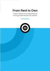 From Rent to Own How to Restore Home Ownership by Turning Private Tenants Into Owners