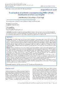 Trend Analysis of Antibiotics Consumption Using WHO Aware Classification in Tertiary Care Hospital