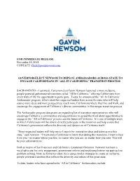 FOR IMMEDIATE RELEASE November 16, 2018 CONTACT: Click@Gavinnewsom.Com GOVERNOR-ELECT NEWSOM to DEPLOY AMBASSADORS ACROSS STATE