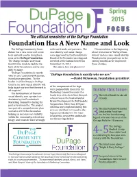 Foundation Has a New Name and Look - - the Dupage Community Foun- with Our Friends and Partners