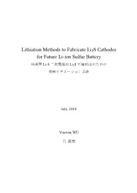 Lithiation Methods to Fabricate Li2s Cathodes for Future Li-Ion Sulfur Battery