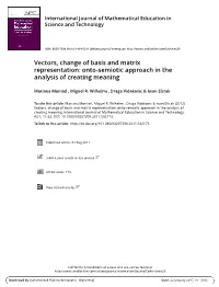 Vectors, Change of Basis and Matrix Representation: Onto-Semiotic Approach in the Analysis of Creating Meaning