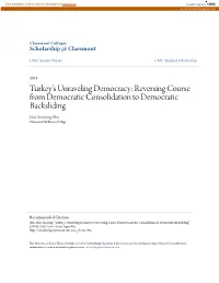 Turkey's Unraveling Democracy: Reversing Course from Democratic Consolidation to Democratic Backsliding Julie Soo Jung Ahn Claremont Mckenna College