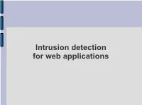 Intrusion Detection for Web Applications Intrusion Detection for Web Applications