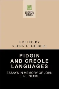 Pidgin and Creole Languages: Essays in Memory of John E. Reinecke