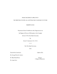 THE WRITING CENTER AS a SETTING for LEARNING to TUTOR DISSERTATION Presented in Partial Fulfillment O