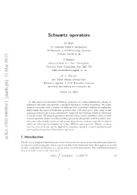 Arxiv:1503.04086V1 [Math-Ph] 13 Mar 2015 Schwartz Operators
