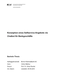Konzeption Eines Selfservice-Angebots Via Chatbot Für Bankgeschäfte