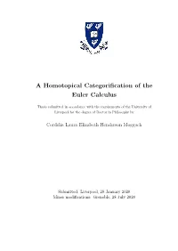 A Homotopical Categorification of the Euler Calculus