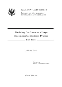 WARSAW UNIVERSITY Modeling Go Game As a Large Decomposable