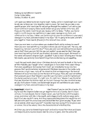 Waking up to Different: Daniel 8 Pastor Carlos Sibley Sunday, October 16, 2016 Let's Open Our Bibles to Daniel Chapter Eight. To
