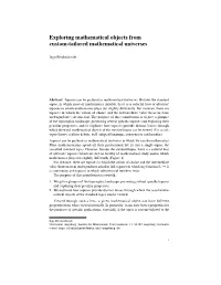Exploring Mathematical Objects from Custom-Tailored Mathematical Universes