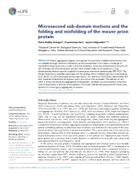 Microsecond Sub-Domain Motions and the Folding and Misfolding of the Mouse Prion Protein Rama Reddy Goluguri1, Sreemantee Sen1, Jayant Udgaonkar1,2*