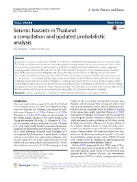 Seismic Hazards in Thailand: a Compilation and Updated Probabilistic Analysis Santi Pailoplee* and Punya Charusiri