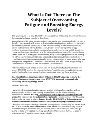 What Is out There on the Subject of Overcoming Fatigue and Boosting Energy Levels?