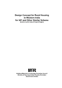 Design Concept for Rural Housing in Western India for IAY and Other Similar Scheme (Based on Pilot Study of Gujarat Region)