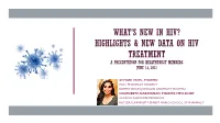 What's New in Hiv? Highlights & New Data on Hiv Treatment a Presentation for Healthtrust Members June 18, 2021
