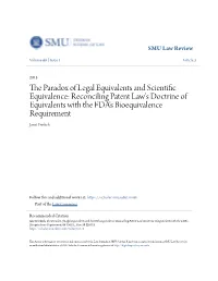 Reconciling Patent Law's Doctrine of Equivalents with the FDA's Bioequivalence Requirement Janet Freilich