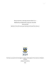 Relationality and Masculinity in Superhero Narratives Kevin Lee Chiat Bachelor of Arts (Communication Studies) with Second Class Honours