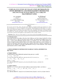 Comparative Study of Collocation Method-Spline, Finite Difference and Finite Element Method for Solving Flow of Electricity Ina Cable of Transmission Lines