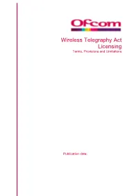 Wireless Telegraphy Act Licensing Terms, Provisions and Limitations