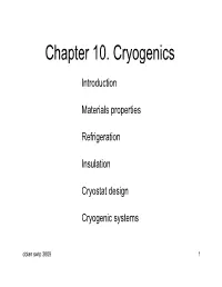 Chapter 10 Cryogenics Chapter 10. Cryogenics