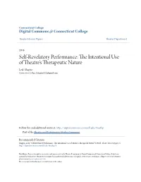 Self-Revelatory Performance: the Ni Tentional Use of Theatre’S Therapeutic Nature Leah Shapiro Connecticut College, L.Shapiro323@Gmail.Com