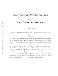 Supersymmetric Partition Functions and a String Theory in 4 Dimensions Arxiv:1209.2425V1 [Hep-Th] 11 Sep 2012