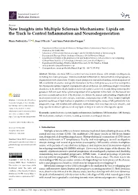 New Insights Into Multiple Sclerosis Mechanisms: Lipids on the Track to Control Inﬂammation and Neurodegeneration