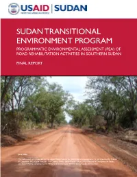 Sudan Transitional Environment Program Programmatic Environmental Assessment (Pea) of Road Rehabilitation Activities in Southern Sudan