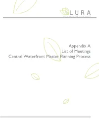 Appendix a List of Meetings Central Waterfront Master Planning Process