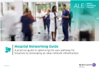 Hospital Networking Guide a Practical Guide to Optimizing the Care Pathway for Hospitals by Developing an Ideal Network Infrastructure