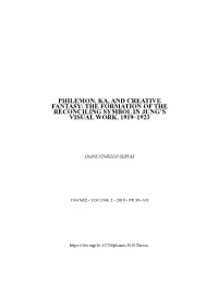 Philemon, Ka, and Creative Fantasy: the Formation of the Reconciling Symbol in Jung’S Visual Work, 1919–1923