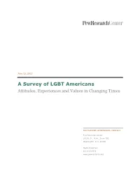 A Survey of LGBT Americans Attitudes, Experiences and Values in Changing Times