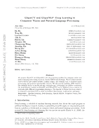 Arxiv:1907.04433V2 [Cs.LG] 13 Feb 2020 by Gluoncv and Gluonnlp to Allow for Software Distribution, Modiﬁcation, and Usage