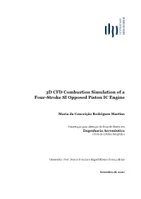 3D CFD Combustion Simulation of a Four-Stroke SI Opposed Piston IC Engine