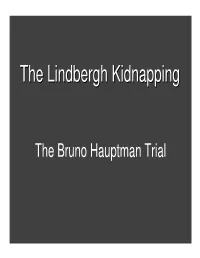 The Lindbergh Kidnapping Has Attracted at Least Its Fair Share of Hoaxes and Alternative Theories