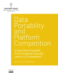 Data Portability and Platform Competition: Is User Data Exported from Facebook Actually Useful to Competitors?