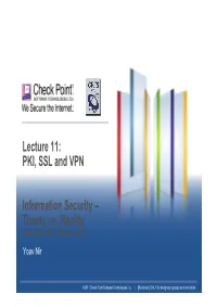 Lecture 11: PKI, SSL and VPN Information Security – Theory Vs