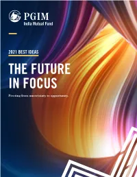 2021 BEST IDEAS the FUTURE in FOCUS Pivoting from Uncertainty to Opportunity