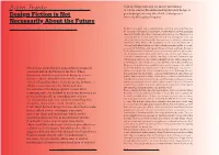 Design Fiction Is Not Necessarily About the Future 80—81 Swiss Design Network Conference 2010 and the Fictional Element Seems to Be Reduced the Future and the New