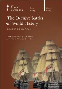 The Decisive Battles of World History Course Guidebook
